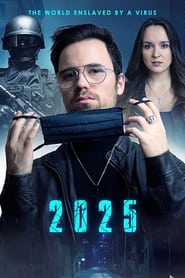 2025: The World Enslaved By A Virus (2021) Hindi Dubbed Watch Online Free