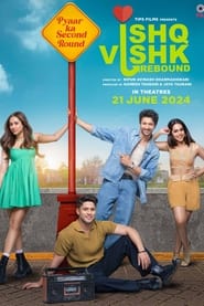 Ishq Vishk Rebound 2024 Hindi