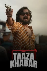 TAAZA KHABAR (2024) HINDI SEASON 2 COMPLETE